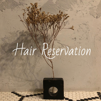 HAIR RESERVATION